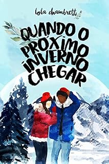 Livro Quando o Próximo Inverno Chegar (Duologia Estações Livro 2)
