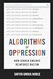 Algorithms of Oppression: How Search Engines Reinforce Racism