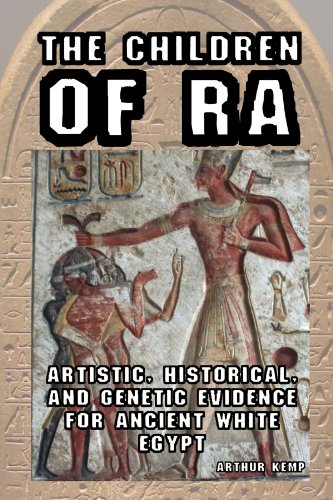 The Children of Ra:  Artistic, Historical, and Genetic Evidence for Ancient White Egypt