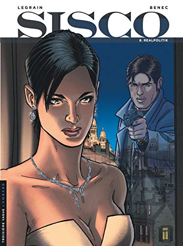 Sisco, Tome 8 : Realpolitik by 