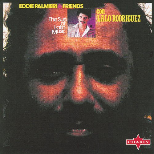 The Sun Of Latin Music by Eddie Palmieri And Friends on