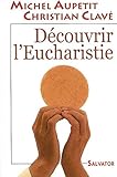 Découvrir l'Eucharistie by 