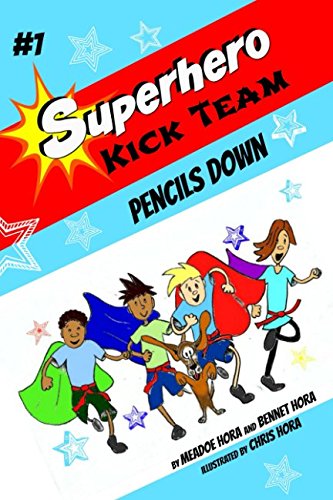 Superhero Kick Team: Pencils Down