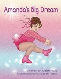 Amanda's Big Dream by Judith Matz, Elizabeth Patch