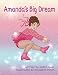 Amanda's Big Dream by Judith Matz, Elizabeth Patch