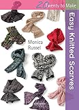 Easy Knitted Scarves (Twenty to Make) by Monica Russel