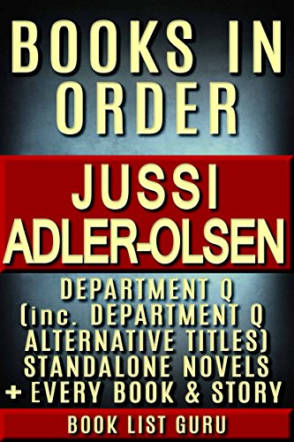 Jussi Adler-Olsen Books in Order: Department Q series and all standalone novels. (Series Order Book 36)