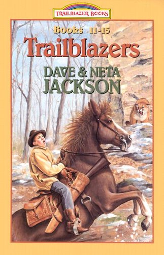 Attack in the Rye Grass/Trial by Poison/The Betrayer's Fortune/Flight of the Fugitives/ Abandoned on the Wild Frontier (Trailblazer Books 11-15)