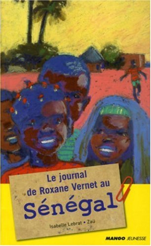 Le journal de Roxane Vernet au SÃ©nÃ©gal (French Edition) by (Paperback)