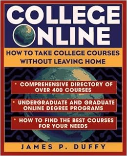 College Online How To Take College Courses Without Leaving Home By James P Duffy 1997 04 07 Amazon De James P Duffy Bucher
