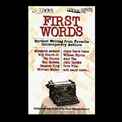 First Words: Earliest Writing from Favorite Contemporary Authors