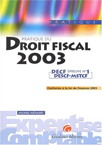Pratique du droit fiscal 2003
