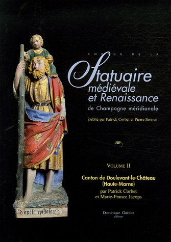 Corpus de la statuaire médiévale et Renaissance de Champagne méridionale