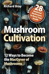 Mushroom Cultivation: 12 Ways to Become the