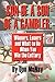 Son of a Son of a Gambler: Winners, Losers and What to Do When You Win the Lottery