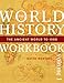 The World History Workbook: The Ancient World to 1500 (Volume 1)