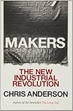 Makers: The New Industrial Revolution cover