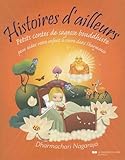 Histoires d'ailleurs : Petits contes de sagesse bouddhiste pour aider votre enfant à vivre dans l'h by