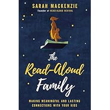 The Read-Aloud Family: Making Meaningful and Lasting Connections with Your Kids