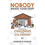 Nobody Wants Your Stuff: Resisting the Challenges of the 21st Century #2