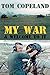 My War and Welcome To It by 