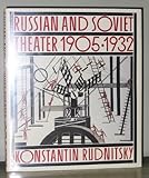 Russian and Soviet Theater, 1905-1932, Rudnitsky, Konstantin, 0810915960