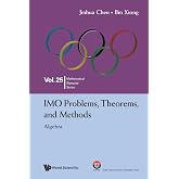 Imo Problems, Theorems, And Methods: Algebra (Mathematical Olympiad Series)