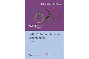 Imo Problems, Theorems, And Methods: Algebra (Volume 25)