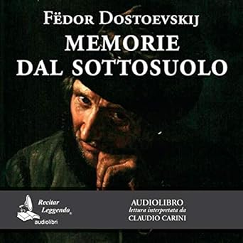 Fëdor Dostoevskij - Memorie dal sottosuolo (mp3 - 128kbps)