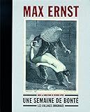 Max Ernst Une semaine de bontÃ© : Les collages originaux by 