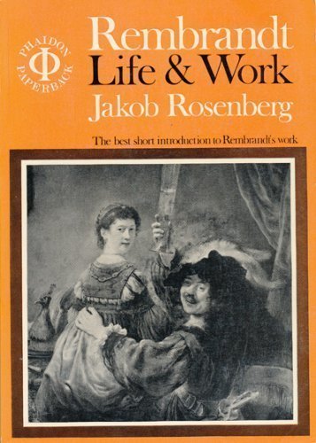 Rembrandt: Life and Work (Paidon paperback, PH54)