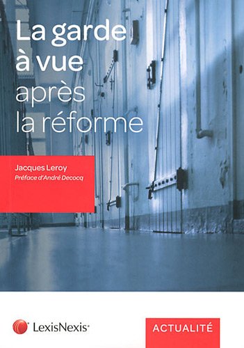 La  garde à vue après la réforme