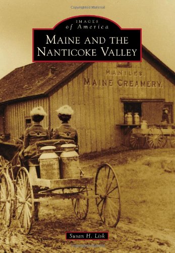 Maine and the Nanticoke Valley (Images of America)