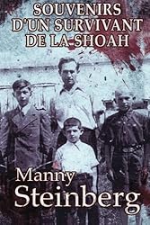 Souvenirs d'un survivant de la Shoah (French Edition)