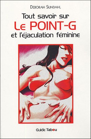 Le  point-G et l'éjaculation féminine