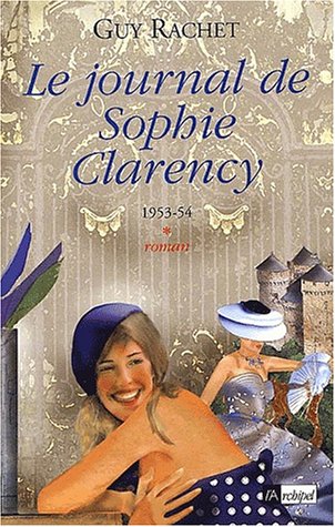 Le  journal de Sophie Clarency