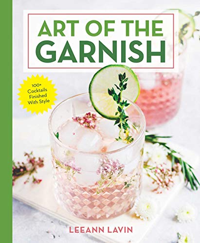The Art of the Garnish by Leeann Lavin