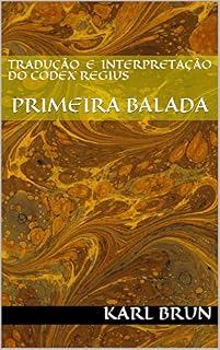 Livro TRADUÇÃO E INTERPRETAÇÃO DO CODEX REGIUS: PRIMEIRA BALADA