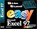 Easy Microsoft Excel 97 by 