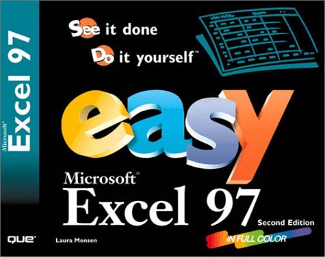 Easy Microsoft Excel 97 by Laura Monsen, Elaine Marmel