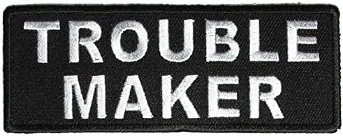 Trouble Maker Patch - 4x1.5 inch. Embroidered Iron on Patch