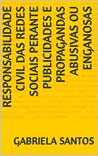 Livro Responsabilidade Civil das redes sociais perante publicidades e propagandas abusivas ou enganosas