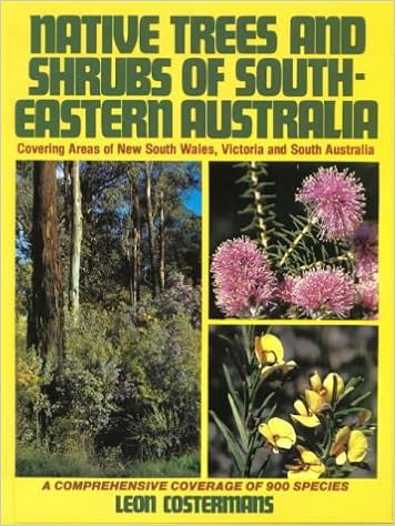 Native Trees And Shrubs Of South Eastern Australia Leon Costermans 9780947116767 Amazon Com Books