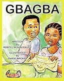 Gbagba by Robtel Neajai Pailey, Chase Walker