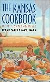 The Kansas Cookbook: Recipes from the Heartland The Kansas Cookbook: Recipes from the Heartland