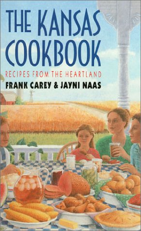 The Kansas Cookbook: Recipes from the Heartland The Kansas Cookbook: Recipes from the Heartland