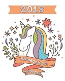 Homeschool Planner 2018: Ultimate weekly and monthly planner and journal for one student with year a by