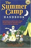 Image de The Summer Camp Handbook: Everything You Need to Find, Choose and Get Ready for Overnight Camp-and Skip the Homesickness