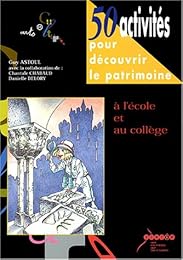 50 activités pour découvrir le patrimoine