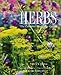 Herbs: The Complete Gardener's Guide by 
